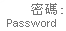 Password: